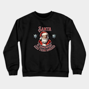 Santa is not amused Crewneck Sweatshirt